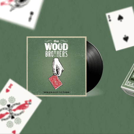 The Wood Brothers Ways Not to Lose on Vinyl. Custom playing cards frame are also pictured.