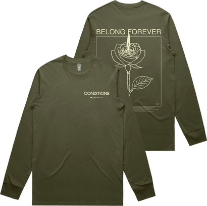 Olive green long sleeve shirt with small text conditions on front and large rose graphic with belong forever on back
