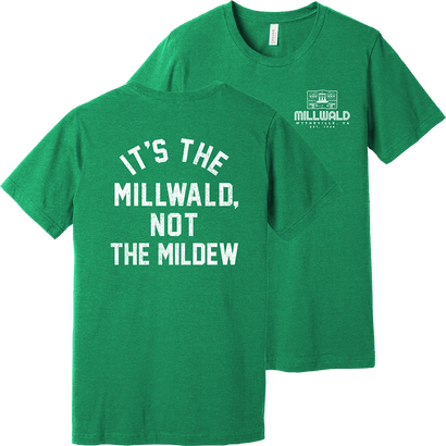 The Millwald, Not The Mildew Text Tee