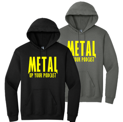 Metal Up Your Podcast Load Logo Graphic on Black, or Gray Hoodie