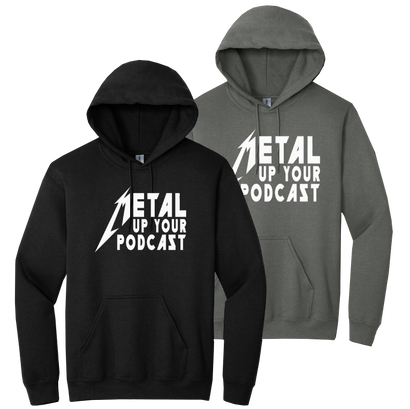 Metal Up Your Podcast OG Logo on Black or Gray Hoodie